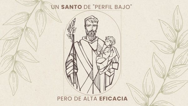 Un santo de "perfil bajo" pero de alta eficacia.