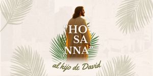 (VIDEO) “Hosanna al Hijo de David”