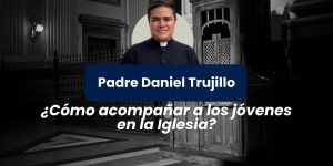 (VIDEO) ¿Cómo acompañar a los jóvenes en la Iglesia?