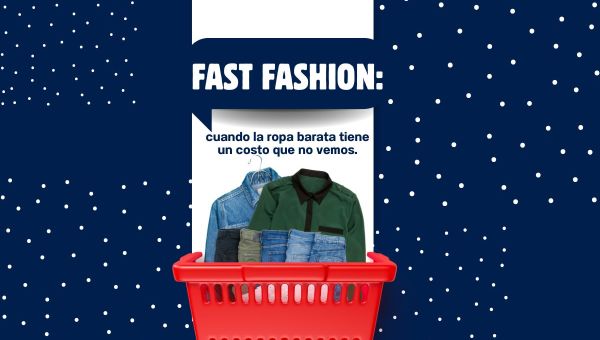 Fast fashion: cuando la ropa barata tiene un costo que no vemos.