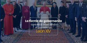 (VIDEO) La forma de gobernanza que está marcando el papado de León XIV