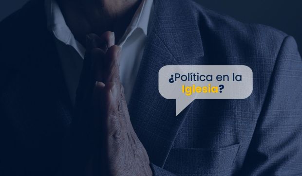 Corner Hero Image - (VIDEO) ¿Política en la Iglesia?