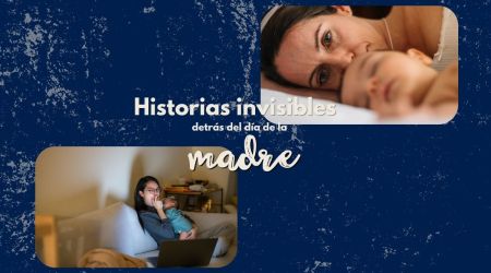 (VIDEO) Historias invisibles detrás del día de la madre