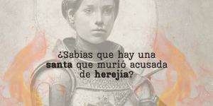 (VIDEO) ¿Sabías que una santa que murió acusada de herejía?