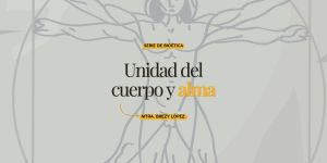 (VIDEO) Unidad del cuerpo y alma desde la bioética