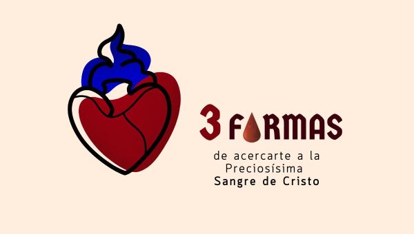 Corner Item Image - (VIDEO) 3 formas de acercarte a la Preciosísima Sangre de Cristo