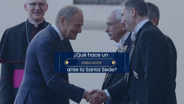 ¿Qué hace un embajador ante la Santa Sede?