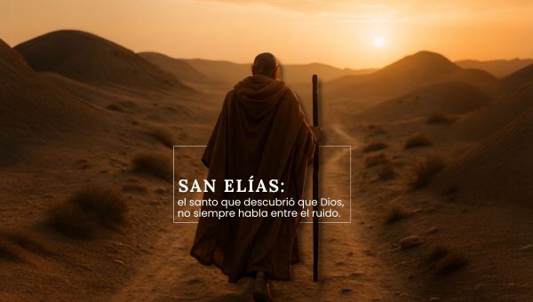 San Elías: el santo que descubrió que Dios no siempre habla entre el ruido.