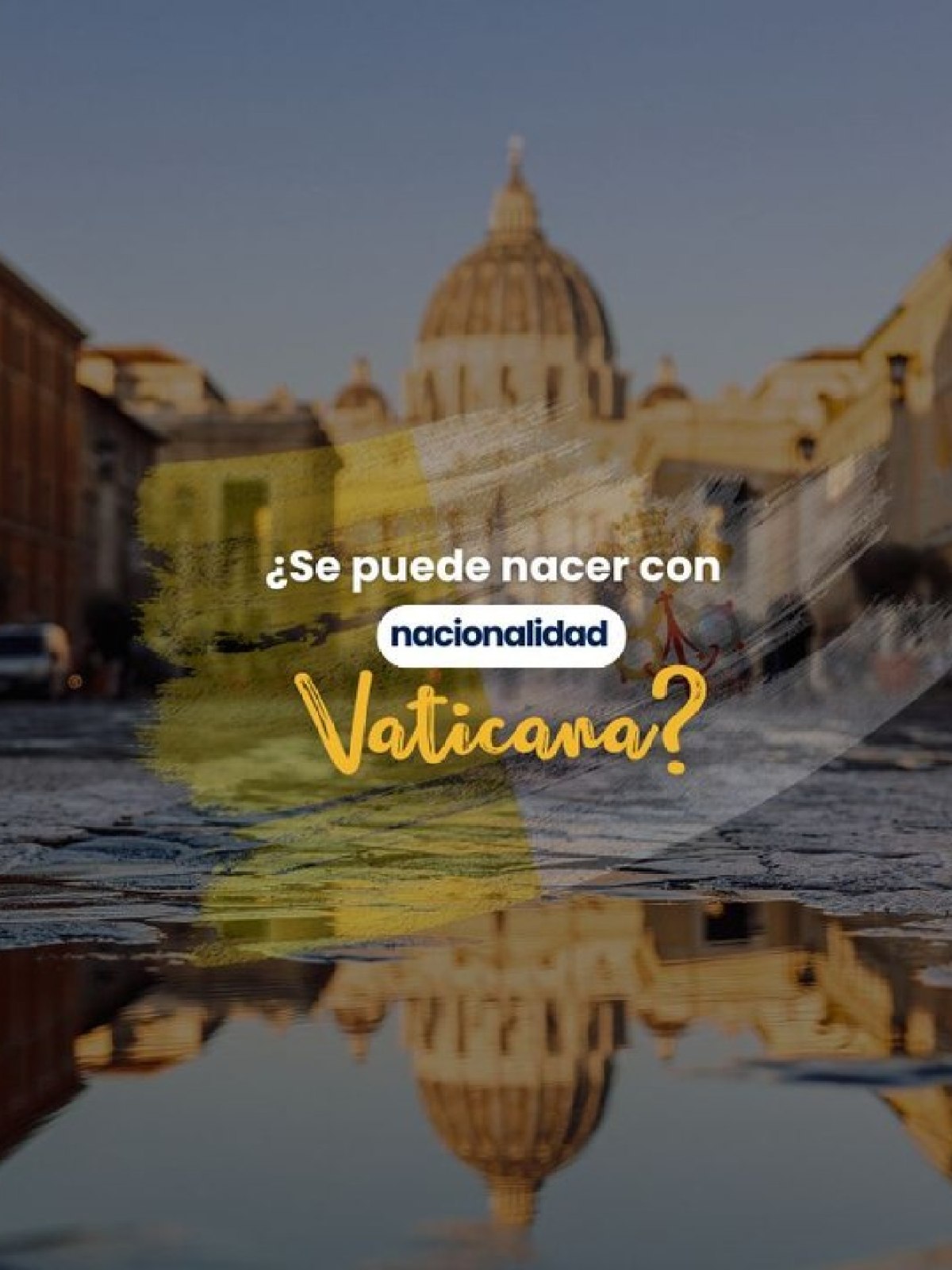 ¿Se puede nacer con nacionalidad vaticana?