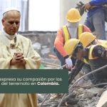 León XIV expresa su compasión por las víctimas del terremoto en Colombia.