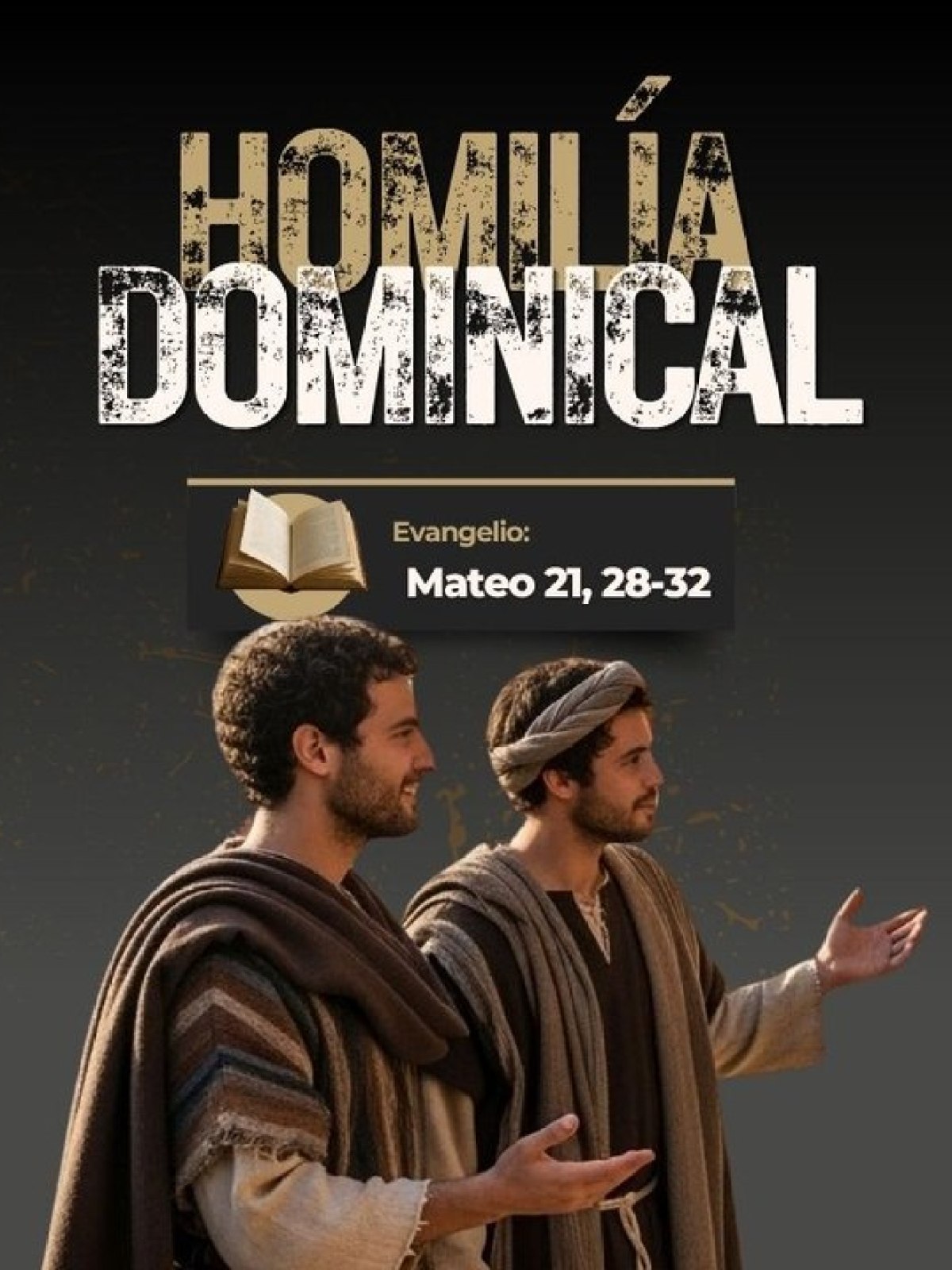 (VIDEO) Homilía dominical ¿Cuál de los dos hizo la voluntad del padre?