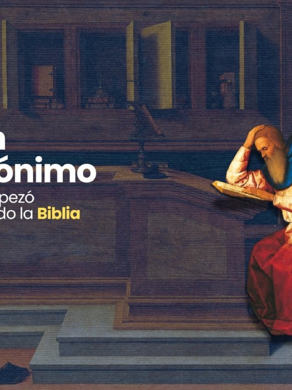 (VIDEO) San Jerónimo no empezó amando la Biblia: tuvo que aprender a descubrirla
